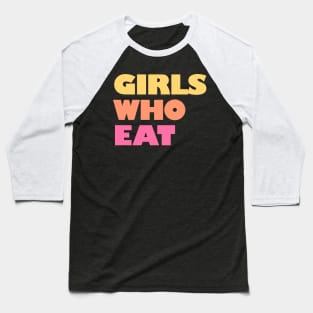 Girls Who Eat - Sunset Baseball T-Shirt